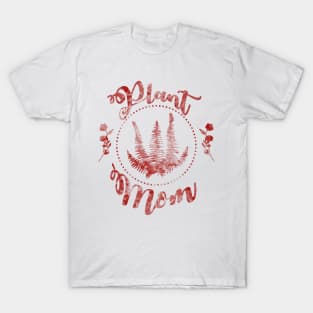 Plant Mom - Red T-Shirt